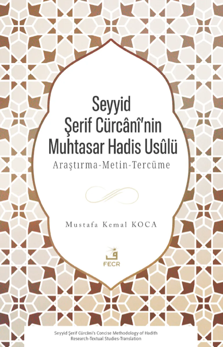 Seyyid Şerif Cürcan&icirc;'nin Muhtasar Hadis Us&ucirc;lü