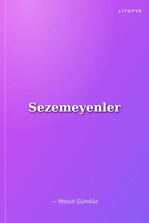 Sezemeyenler