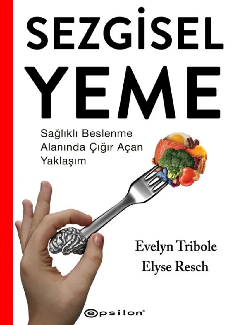 Sezgisel Yeme Sağlıklı Beslenme Alanında Çığır Açan Yaklaşım