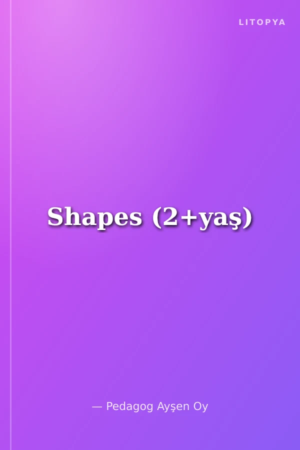 Shapes (2+yaş)