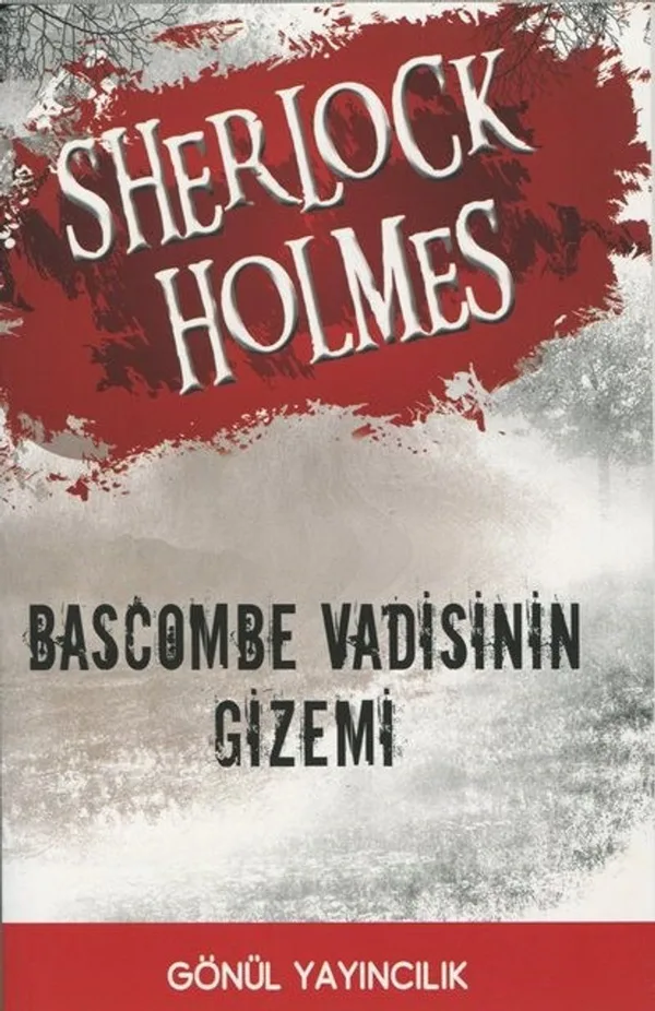 Sherlock Holmes - Bascombe Vadisinin Gizemi