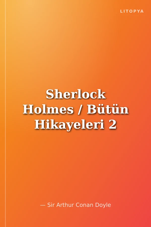 Sherlock Holmes / Bütün Hikayeleri 2