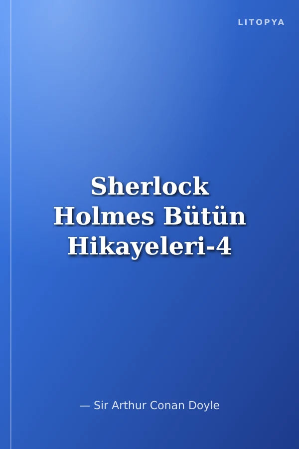 Sherlock Holmes Bütün Hikayeleri-4