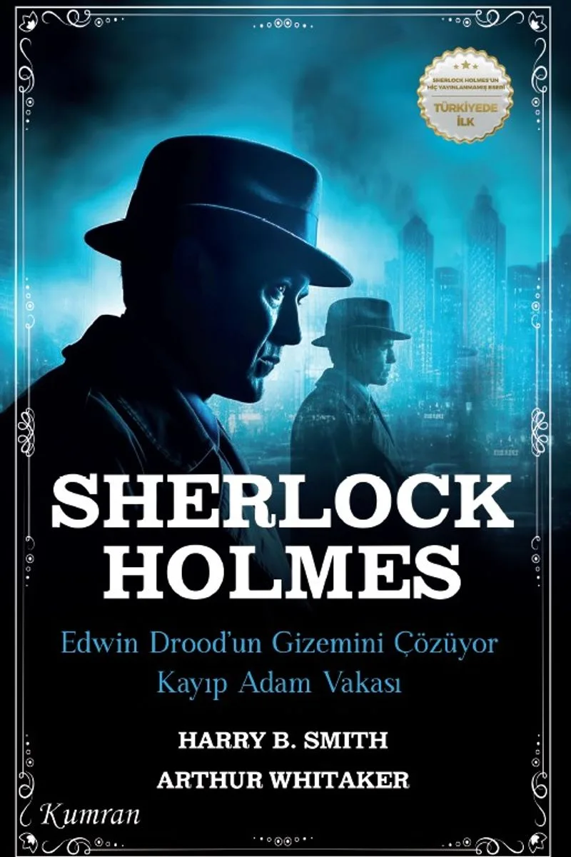Sherlock Holmes Edwin Drood'un Gizemini Çözüyor Kayıp Adam Vakası