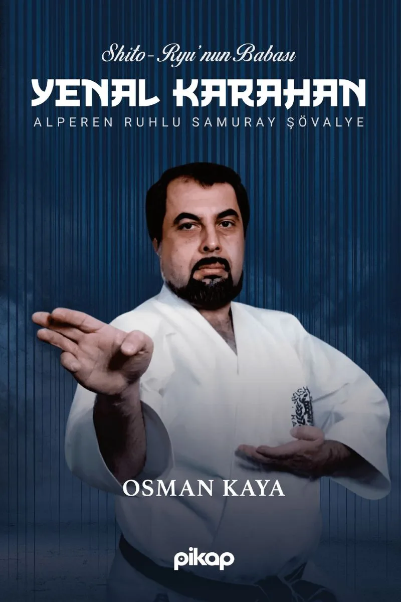 Shito Ryu'nun Babası Yenal Karahan Alperen Ruhlu Samuray Şövalye