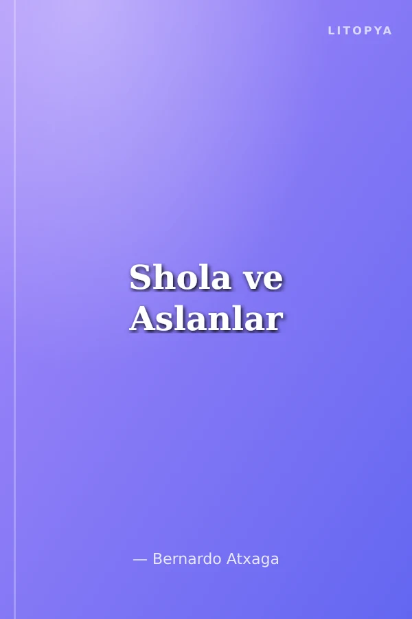 Shola ve Aslanlar