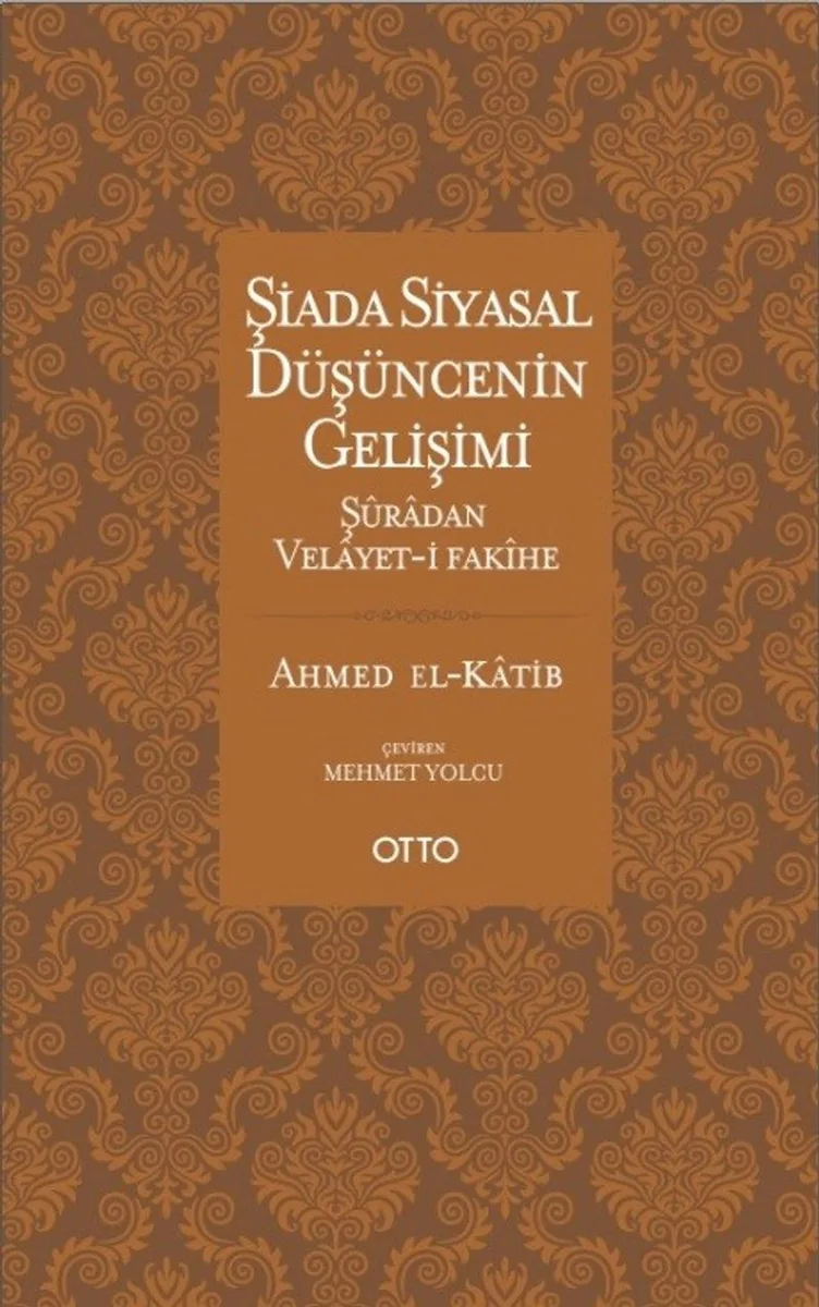 Şiada Siyasal Düşüncenin Gelişimi Şuradan Velayet-i Fakihe
