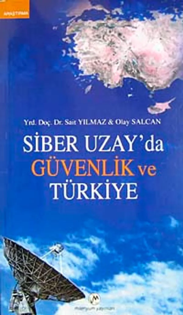 Siber Uzay'da Güvenlik ve Türkiye