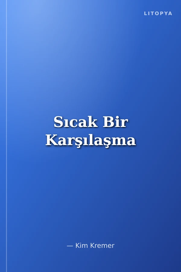 Sıcak Bir Karşılaşma