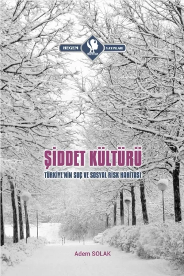 Şiddet Kültürü Şiddet Kültürü Türkiye'nin Suç ve Sosyal Risk Hariyası