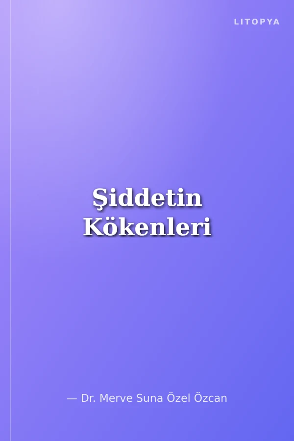 Şiddetin Kökenleri