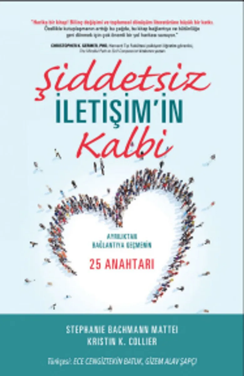 Şiddetsiz İletişim'in Kalbi Ayrılıktan Bağlantıya Geçmenin 25 Anahtar