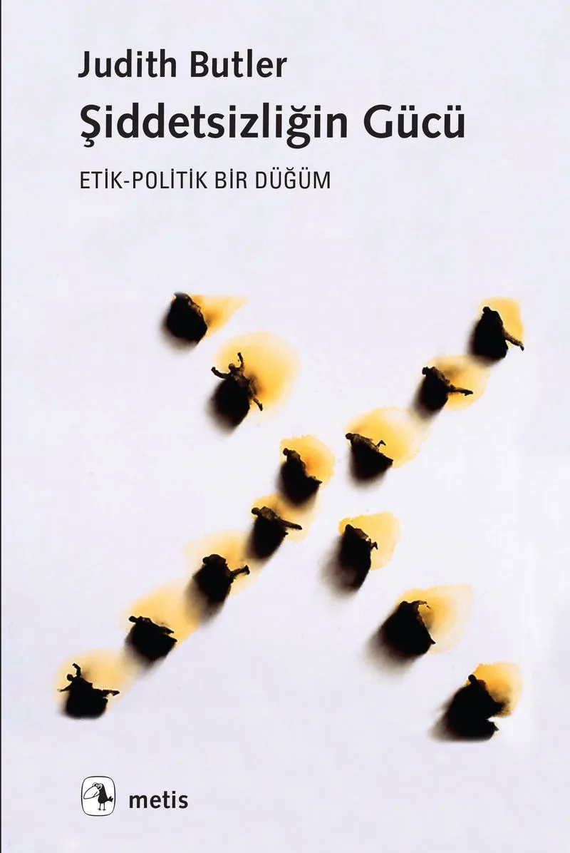 Şiddetsizliğin Gücü Etik-Politik Bir Düğüm