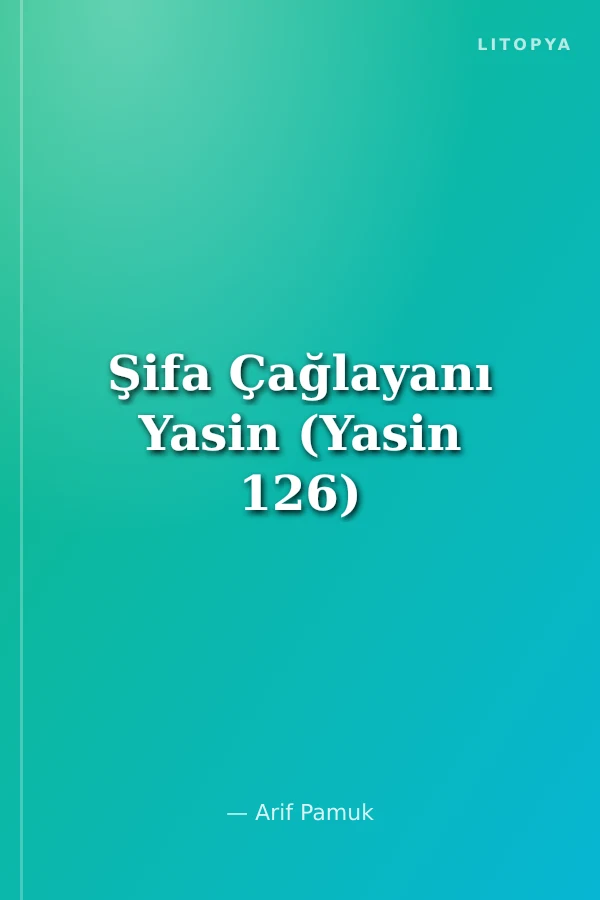 Şifa Çağlayanı Yasin (Yasin 126)