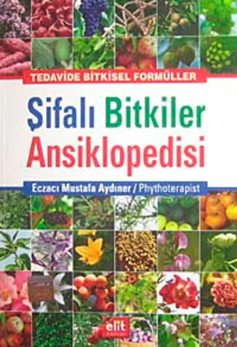 Şifalı Bitkiler Ansiklopedisi Tedavide Bitkisel Formüller
