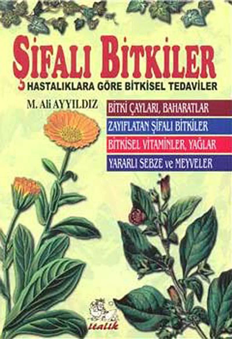 Şifalı Bitkiler Hastalıklara Göre Bitkisel Tedaviler