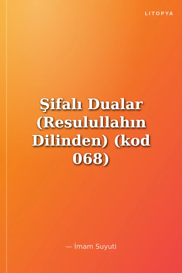 Şifalı Dualar (Resulullahın Dilinden) (kod 068)