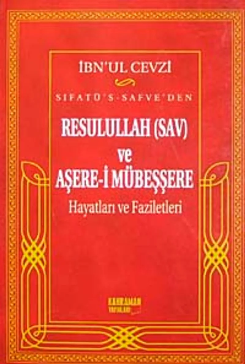 Sıfatü's-Safve'den Resulullah (sav) ve Aşere-i Mübeşşere Hayatları ve Faziletleri