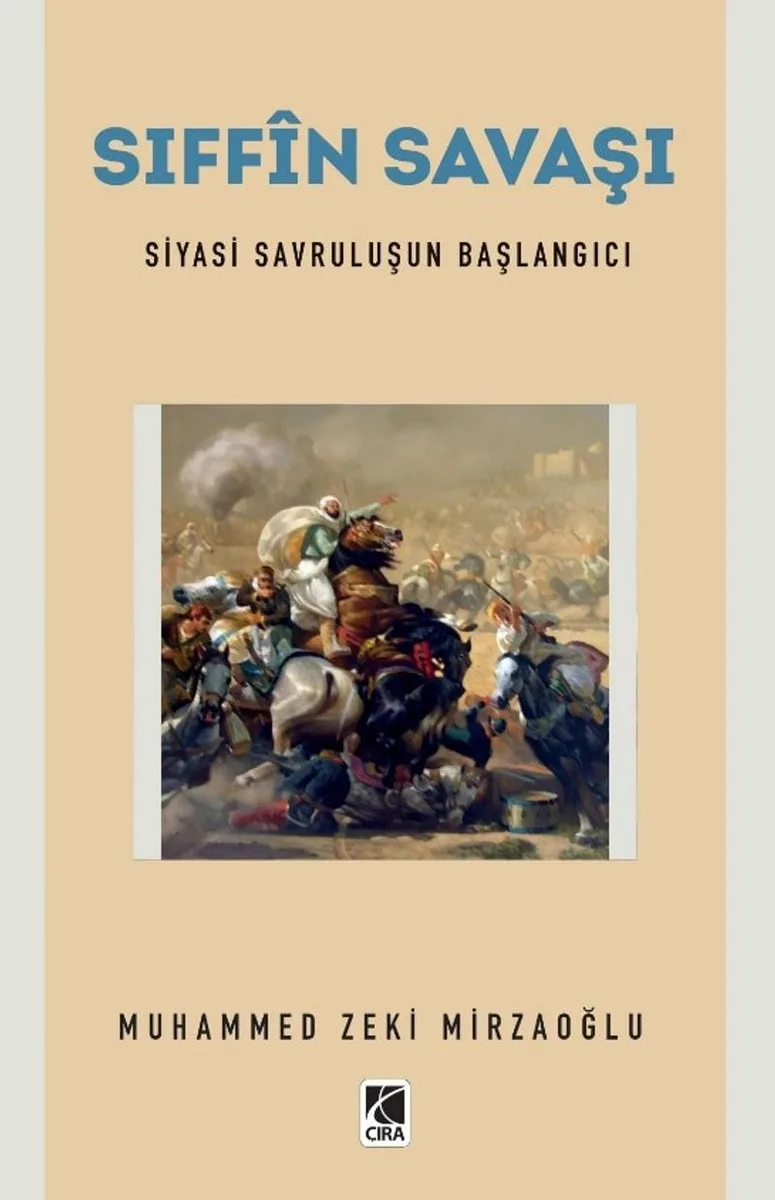 Sıff&icirc;n Savaşı Siyasi Savruluşun Başlangıcı