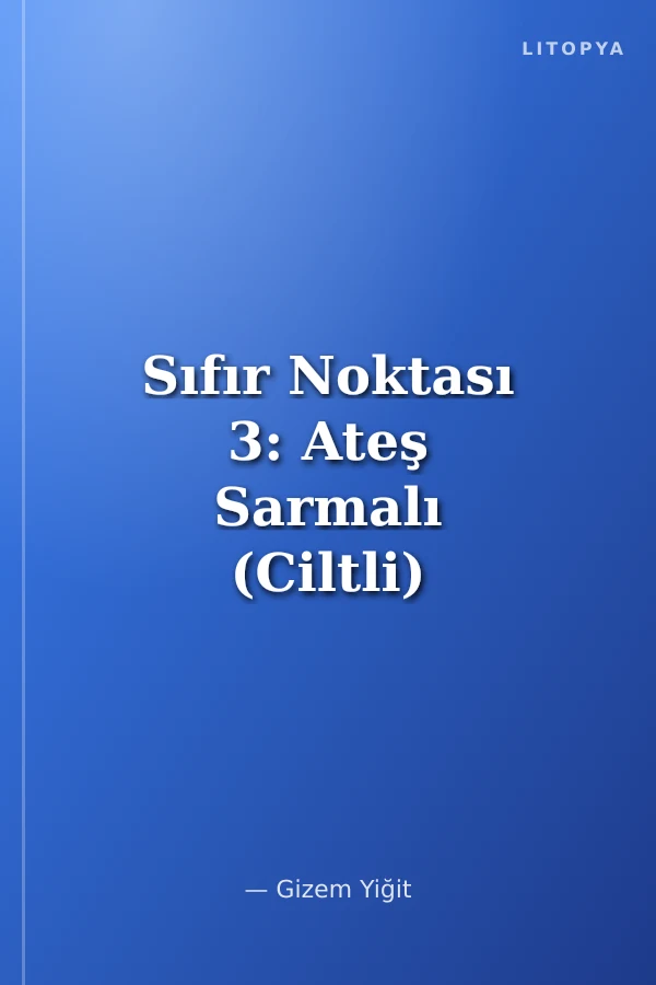 Sıfır Noktası 3: Ateş Sarmalı (Ciltli)