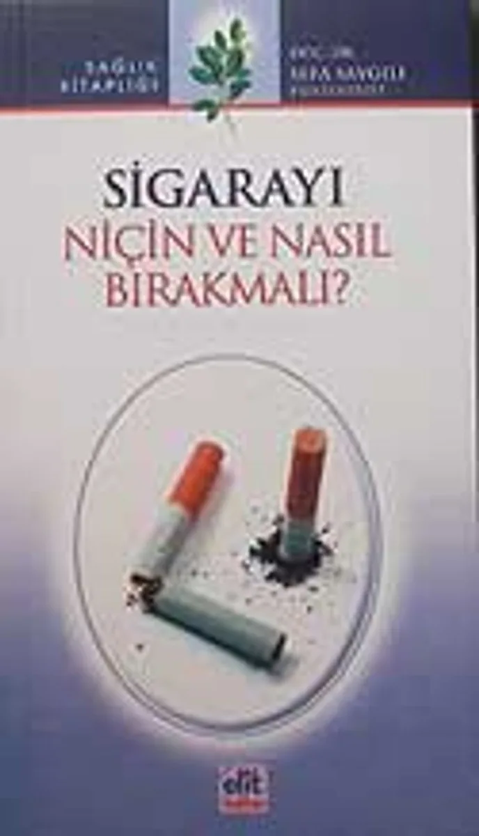 Sigarayı Niçin ve Nasıl Bırakmalı?