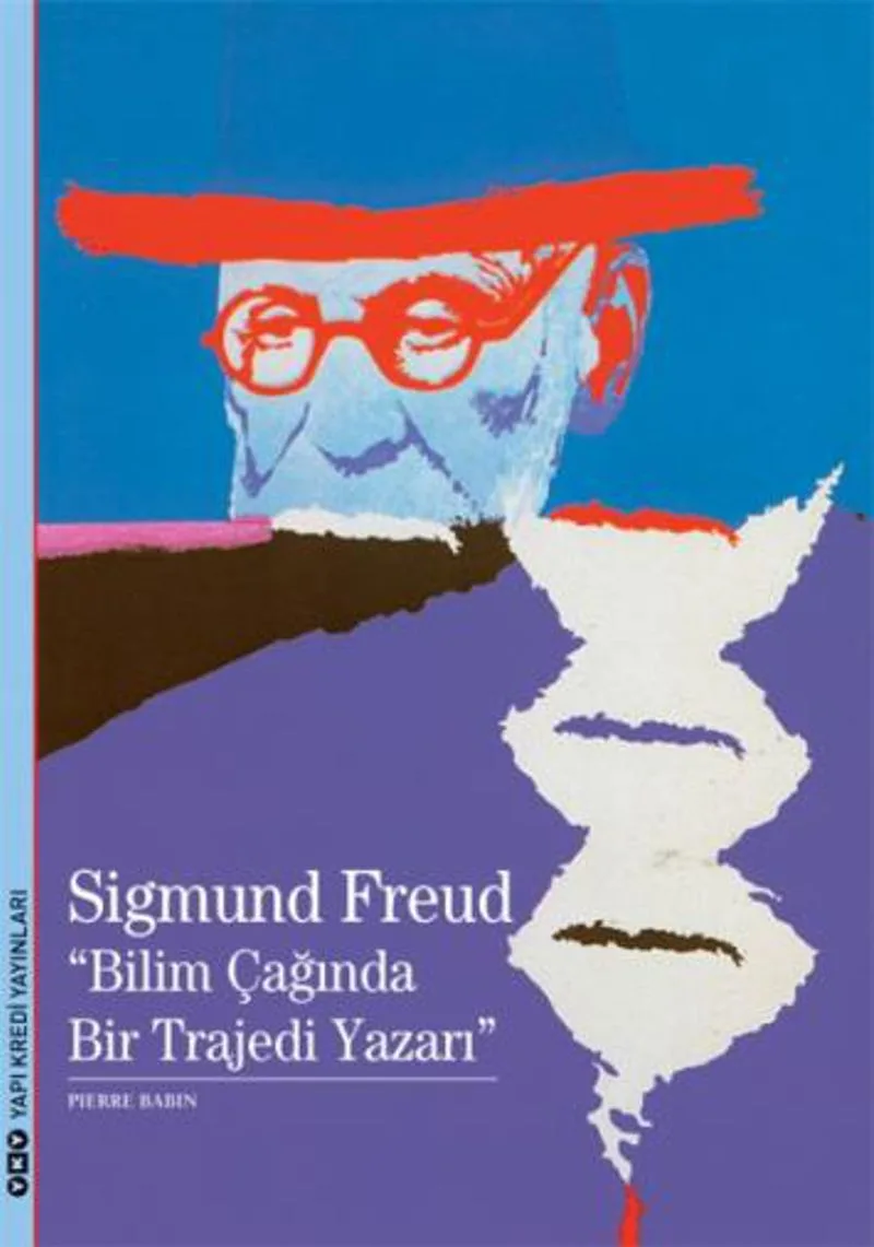 Sigmund Freud Bilim Çağında Bir Trajedi Yazarı