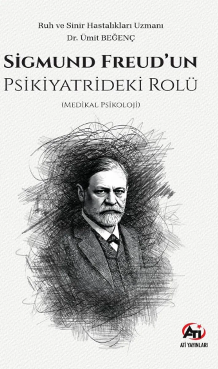 Sigmund Freud'un Psikiyatrideki Rolü (Medikal Psikoloji)