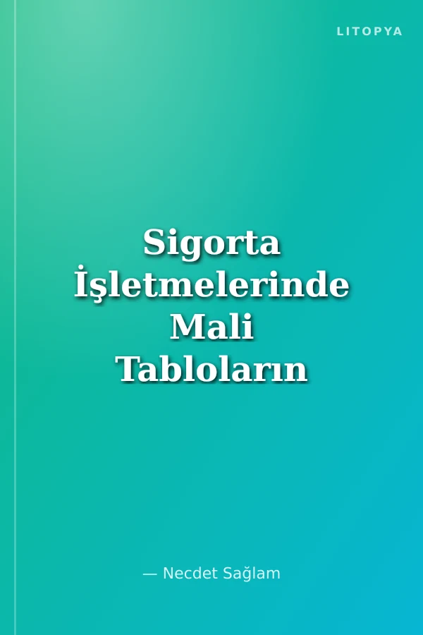 Sigorta İşletmelerinde Mali Tabloların Hazırlanması