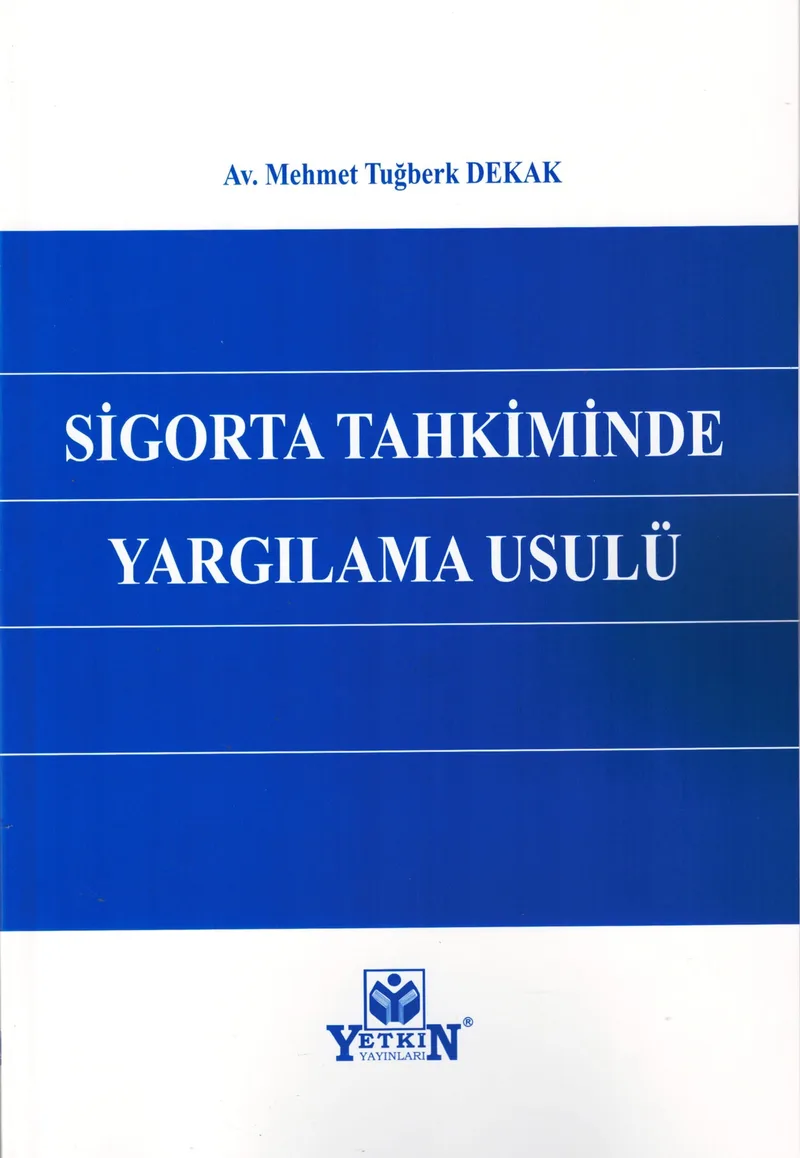 Sigorta Tahkiminde Yargılama Usulü