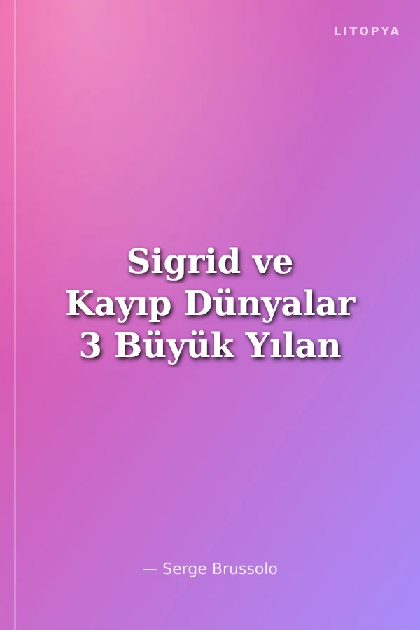 Sigrid ve Kayıp Dünyalar 3 Büyük Yılan