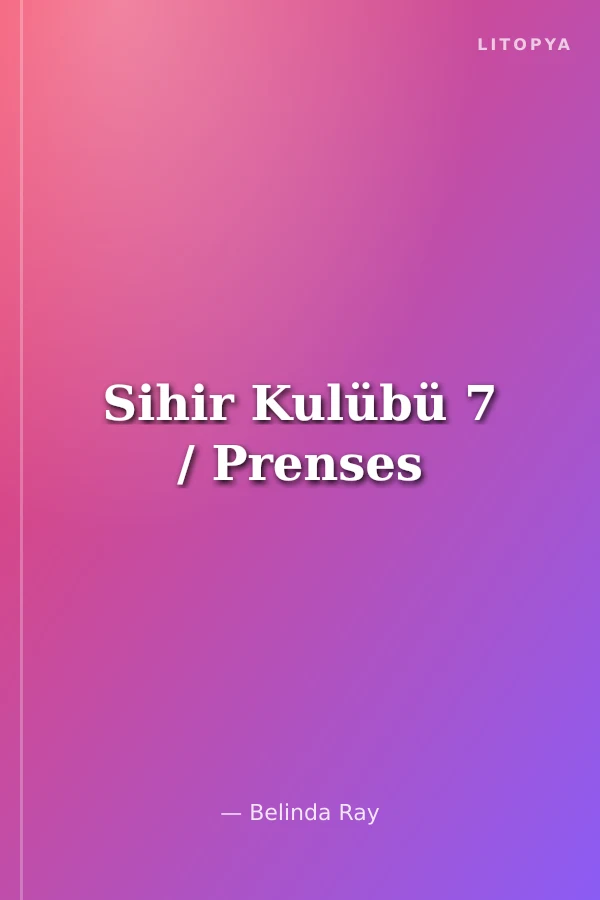 Sihir Kulübü 7 / Prenses