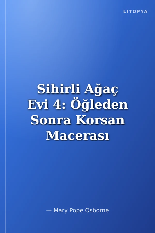 Sihirli Ağaç Evi 4: Öğleden Sonra Korsan Macerası