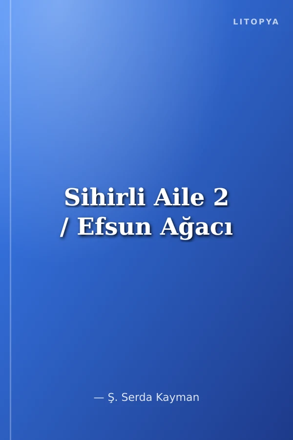 Sihirli Aile 2 / Efsun Ağacı