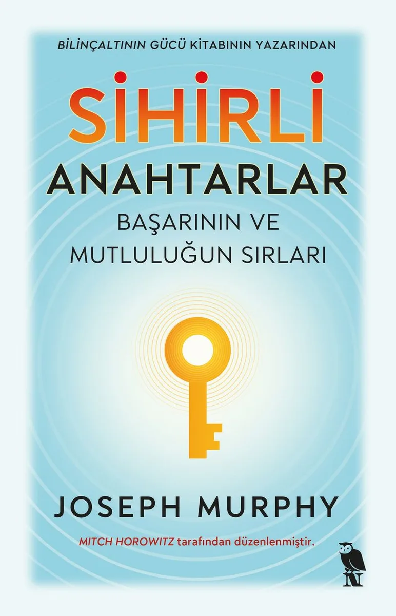 Sihirli Anahtarlar Başarının ve Mutluluğun Sırları
