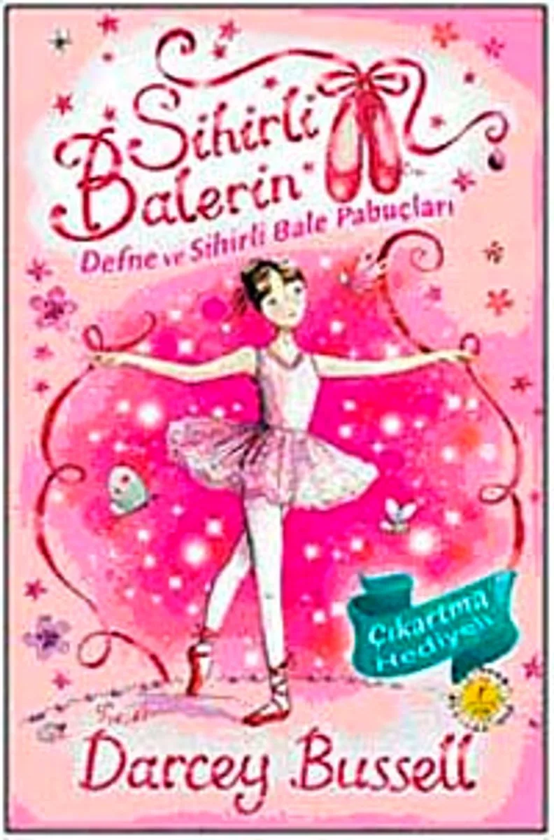 Sihirli Balerin 1/ Defne ve Sihirli Bale Pabuçları