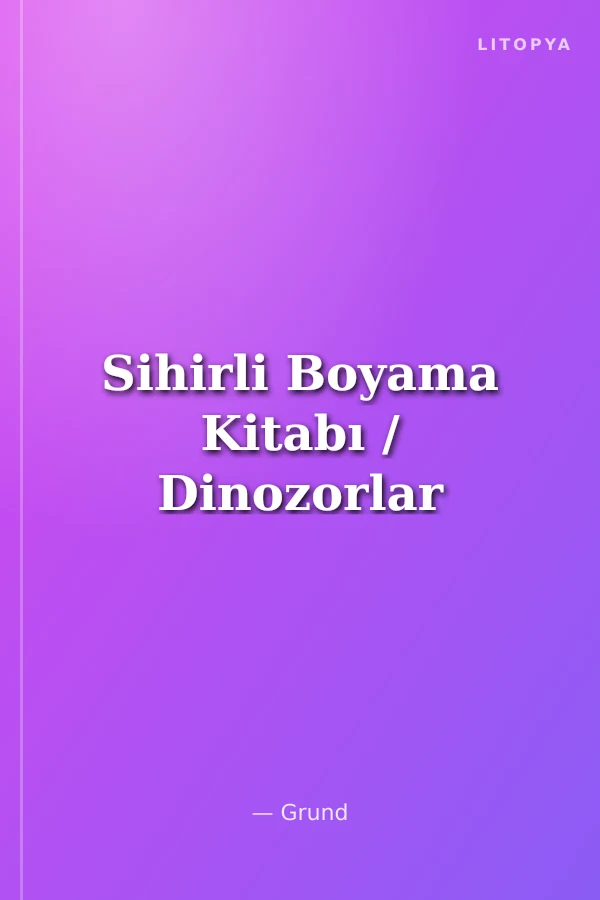 Sihirli Boyama Kitabı / Dinozorlar