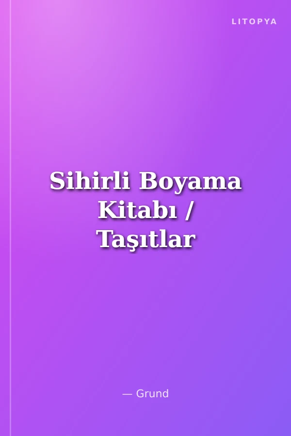 Sihirli Boyama Kitabı / Taşıtlar