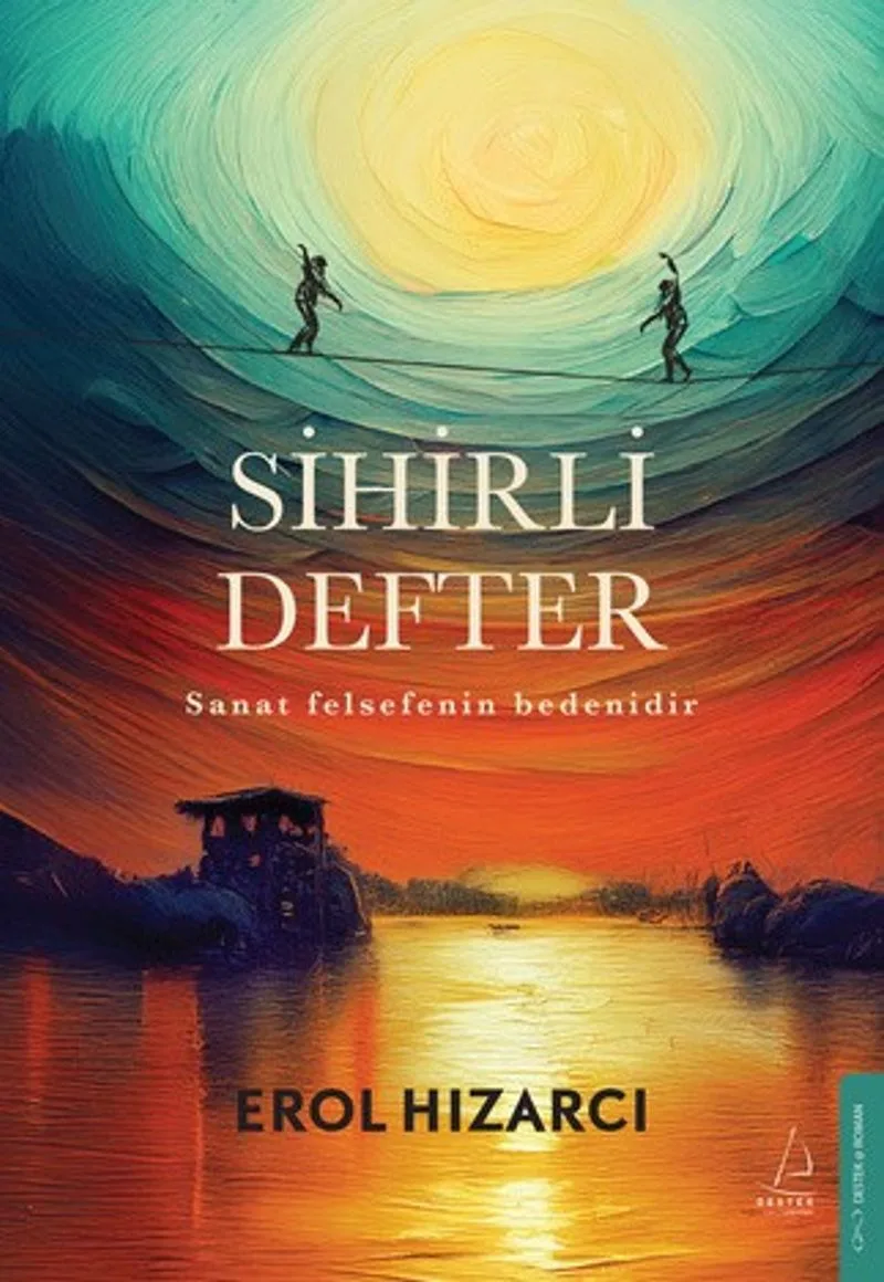 Sihirli Defter Sanat Felsefenin Bedenidir