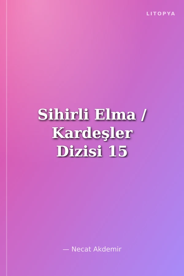 Sihirli Elma / Kardeşler Dizisi 15