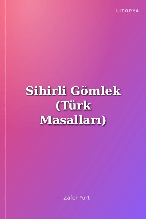 Sihirli Gömlek (Türk Masalları)