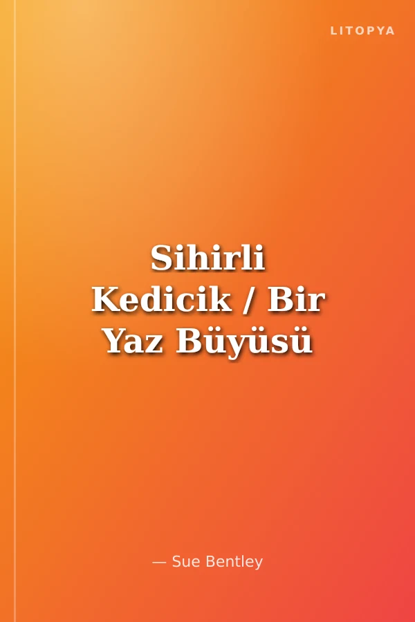 Sihirli Kedicik / Bir Yaz Büyüsü