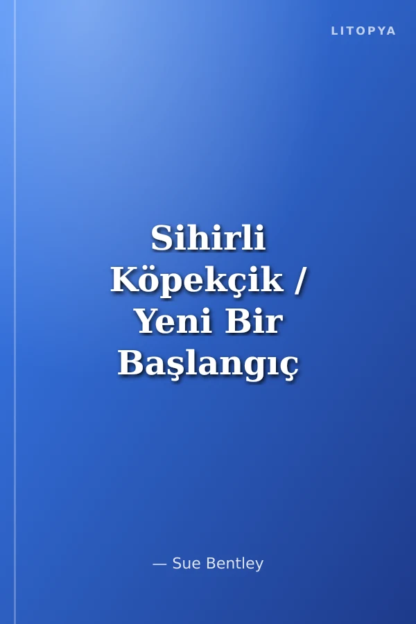Sihirli Köpekçik / Yeni Bir Başlangıç