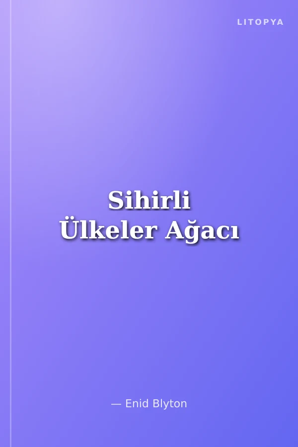 Sihirli Ülkeler Ağacı