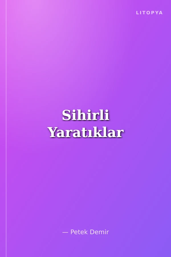 Sihirli Yaratıklar