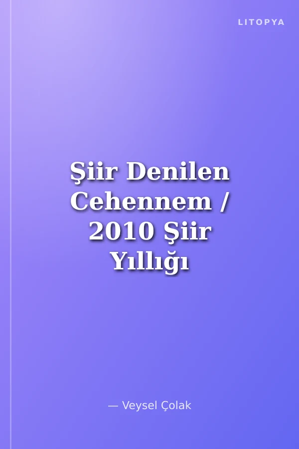 Şiir Denilen Cehennem / 2010 Şiir Yıllığı