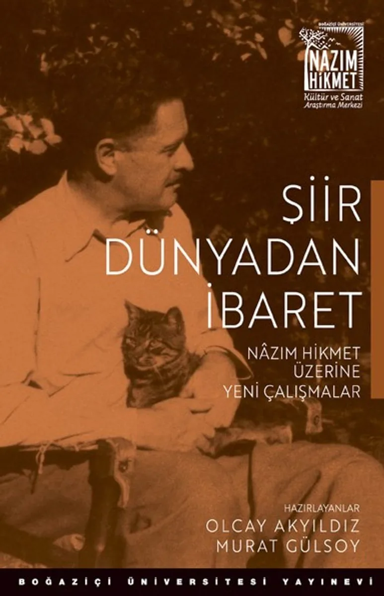 Şiir Dünyadan İbaret Nazım Hikmet Üzerine Yeni Çalışmalar