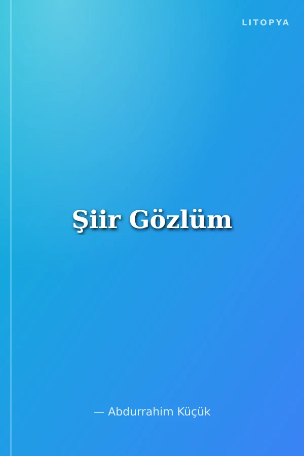 Şiir Gözlüm