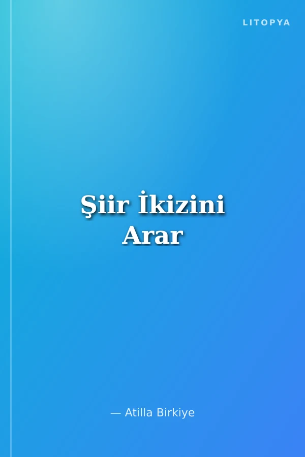 Şiir İkizini Arar