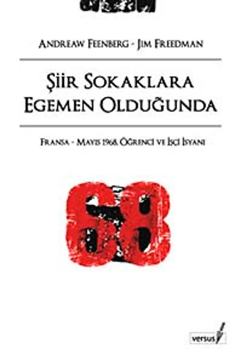 Şiir Sokaklara Egemen Olduğunda Fransa - Mayıs 1968, Öğrenci ve İşçi İsyanı