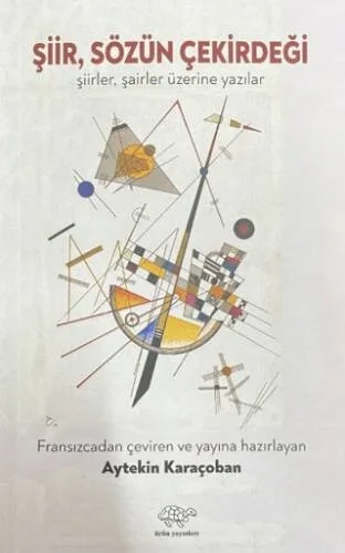 Şiir, Sözün Çekirdeği